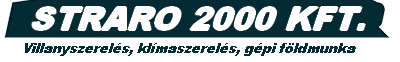 Straro 2000 Kft. -villanyszerelés Sárbogárd, klíma, hőszivattyú forgalmazás, Gépi földmunka Sárbogárdon